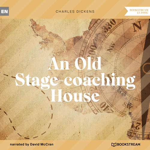 Audiobook An Old Stage-coaching House - Charles Dickens - David McCran