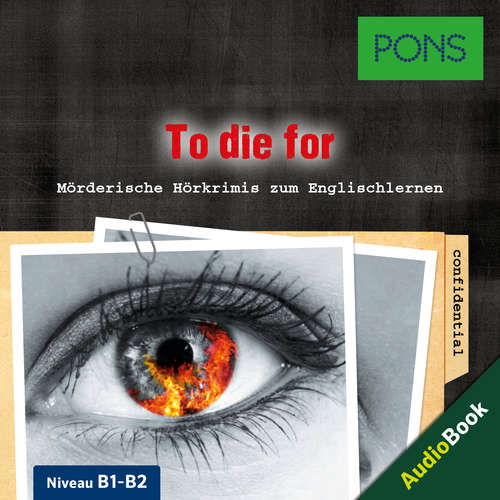 Audiobook PONS Hörkrimi Englisch: To die for - Dominic Butler - Christopher Kent