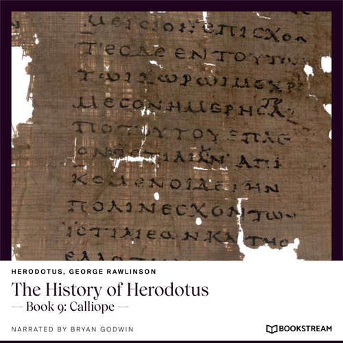 Audiobook The History of Herodotus - Book 9: Calliope - Herodotus - Bryan Godwin