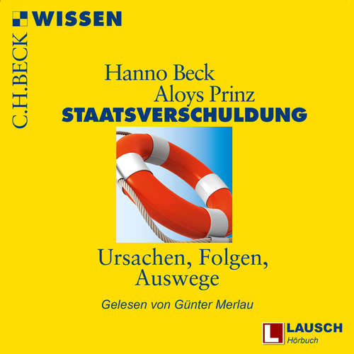 Hoerbuch Staatsverschuldung - LAUSCH Wissen, Band 7 - Hanno Beck - Günter Merlau