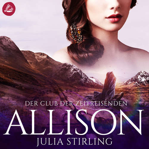 Hoerbuch Der Club der Zeitreisenden - Allison - Julia Stirling - Stephanie Preis