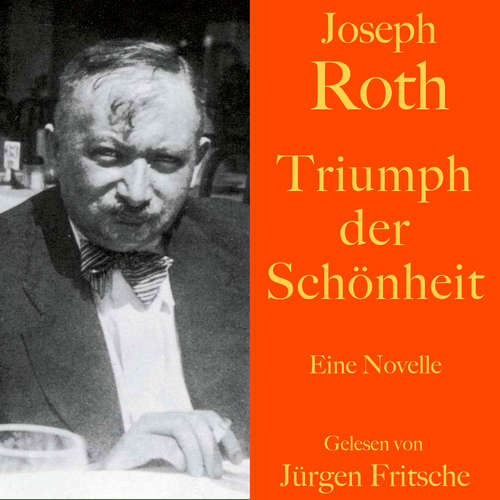 Hoerbuch Joseph Roth: Triumph der Schönheit - Joseph Roth - Jürgen Fritsche