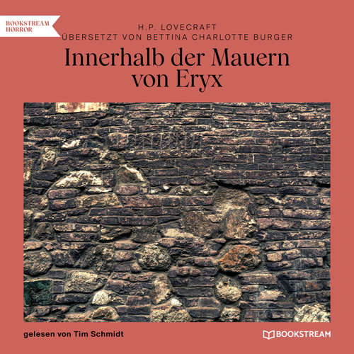 Hoerbuch Innerhalb der Mauern von Eryx - H. P. Lovecraft - Tim Schmidt