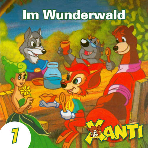 Hoerbuch Xanti, Folge 1: Im Wunderwald - Joachim von Ulmann - Charles Rettinghaus