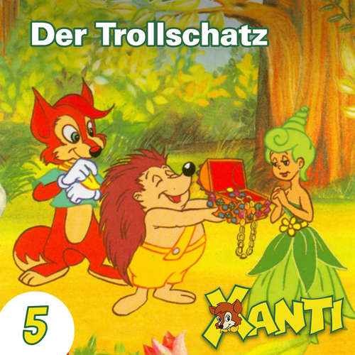 Hoerbuch Xanti, Folge 5: Der Trollschatz - Joachim von Ulmann - Charles Rettinghaus
