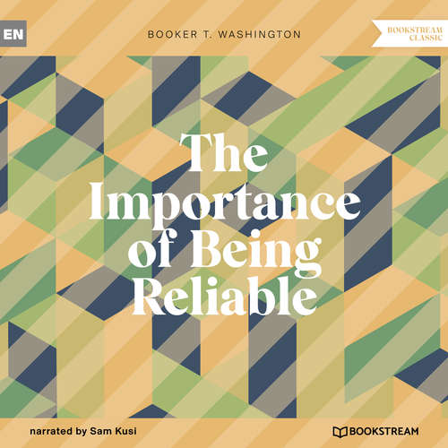 Audiobook The Importance of Being Reliable - Booker T. Washington - Sam Kusi