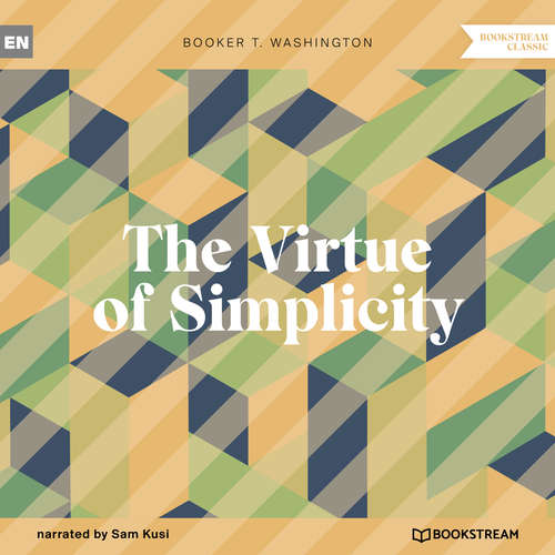 Audiobook The Virtue of Simplicity - Booker T. Washington - Sam Kusi
