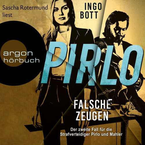 Hoerbuch Pirlo - Falsche Zeugen - Ingo Bott - Sascha Rotermund