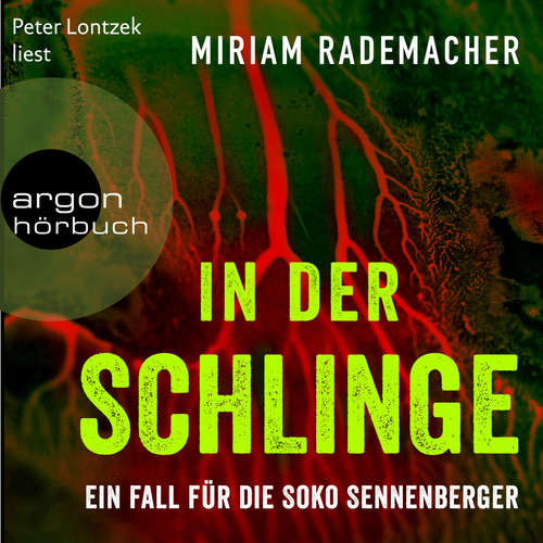 Hoerbuch In der Schlinge - Ein Fall für die Soko Sennenberger - Die Soko Sennenberger-Reihe, Band 3 - Miriam Rademacher - Peter Lontzek