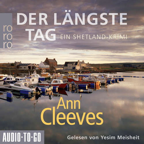 Hoerbuch Der längste Tag - Die Shetland-Krimis, Band 2 - Ann Cleeves - Yeşim Meisheit