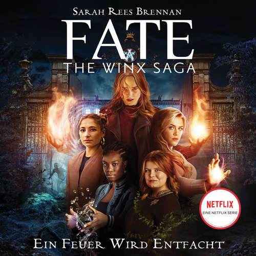 Hoerbuch Fate - The Winx Saga (Band 2) - Ein Feuer wird entfacht - Ava Corrigan - Jill Böttchner
