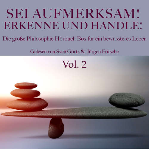 Hoerbuch Sei aufmerksam! Erkenne und handle! Die große Philosophie Hörbuch Box für ein bewussteres Leben - Lucius Annaeus Seneca - Sven Görtz