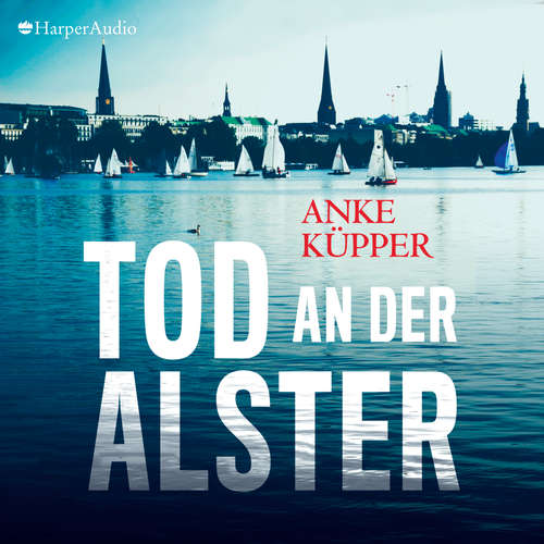 Hoerbuch Tod an der Alster (ungekürzt) - Anke Küpper - Claudia Gräf