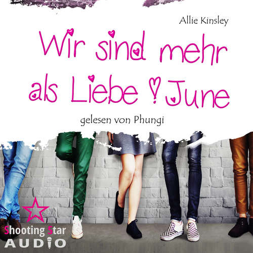 Hoerbuch June - Wir sind mehr als Liebe, Band 3 - Allie Kinsley - Phungi