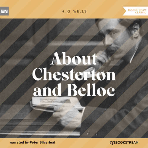 Audiobook About Chesterton and Belloc - H. G. Wells - Peter Silverleaf