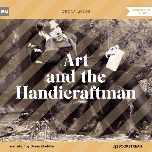 Audiobook Art and the Handicraftman - Oscar Wilde - Bryan Godwin