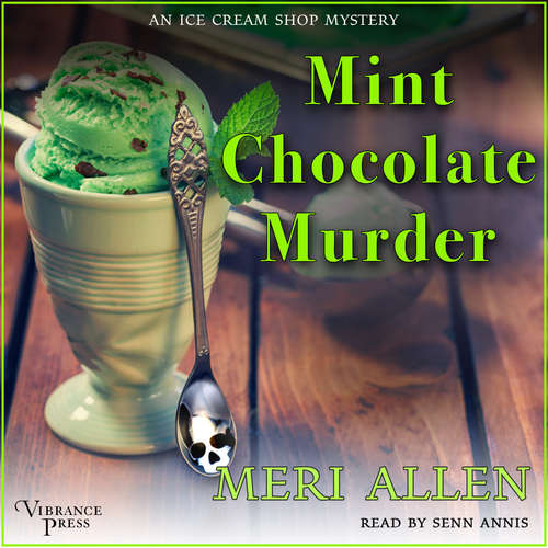 Audiobook Mint Chocolate Murder - An Ice Cream Shop Mystery, Book 2 - Meri Allen - Senn Annis