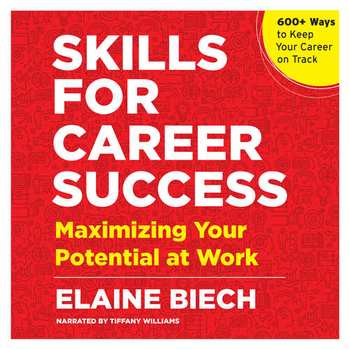 Audiobook Skills for Career Success - Maximizing Your Potential at Work - Elaine Biech - Tiffany Williams