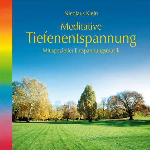 Hoerbuch Meditative Tiefenentspannung-mit spezieller Entspannungsmusik - Nicolaus Klein - Nicolaus Klein