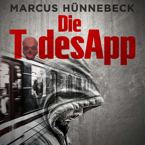 Hoerbuch Die TodesApp - Drosten & Sommer, Band 4 - Marcus Hünnebeck - Günter Merlau