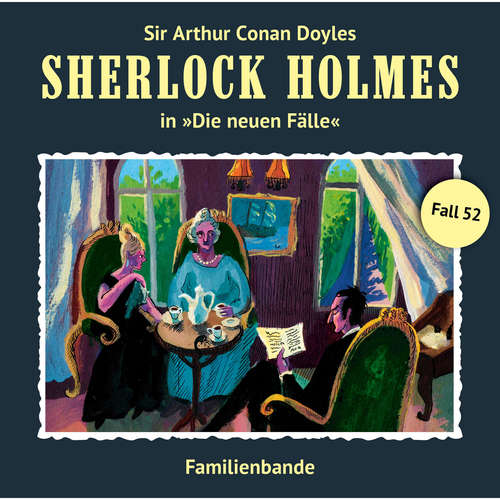Hoerbuch Sherlock Holmes, Die neuen Fälle, Fall 52: Familienbande - Maureen Butcher - Christian Rode