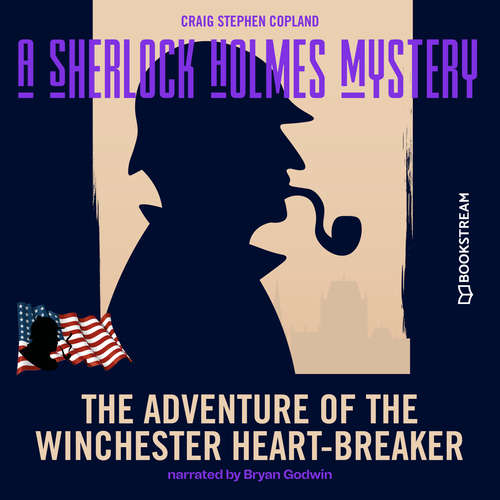 Audiobook The Adventure of the Winchester Heart-Breaker - A Sherlock Holmes Mystery, Episode 1 - Sir Arthur Conan Doyle - Bryan Godwin