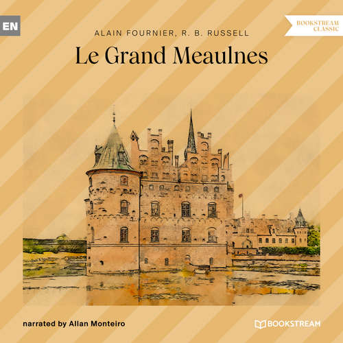 Audiobook Le Grand Meaulnes - Alain Fournier - Allan Monteiro