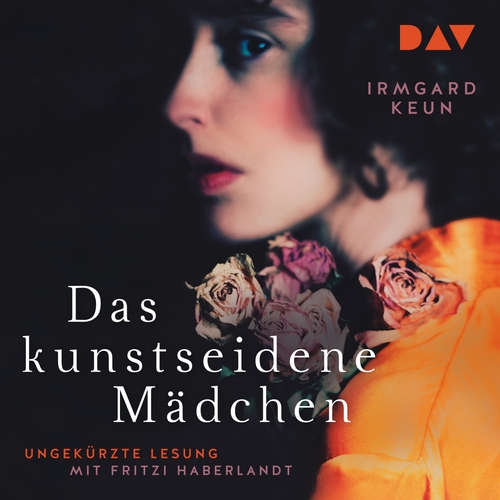Hoerbuch Das kunstseidene Mädchen - Irmgard Keun - Fritzi Haberlandt