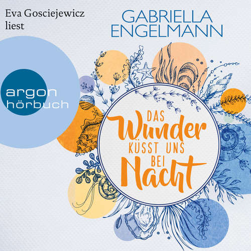 Hoerbuch Das Wunder küsst uns bei Nacht - Zauberhaftes Lütteby, Band 3 - Gabriella Engelmann - Eva Gosciejewicz