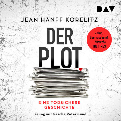Hoerbuch Der Plot. Eine todsichere Geschichte - Jean Hanff Korelitz - Sascha Rotermund