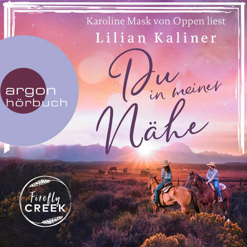 Hoerbuch Firefly Creek - Lilian Kaliner - Karoline Mask von Oppen