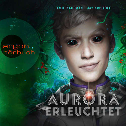 Hoerbuch Aurora erleuchtet - Amie Kaufman - Alexander Pensel