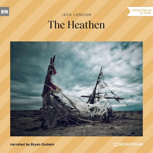 Audiobook The Heathen - Jack London - Bryan Godwin