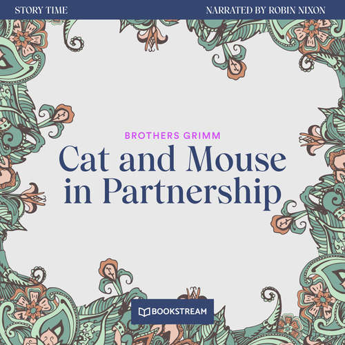 Audiobook Cat and Mouse in Partnership - Story Time, Episode 3 - Brothers Grimm - Robin Nixon