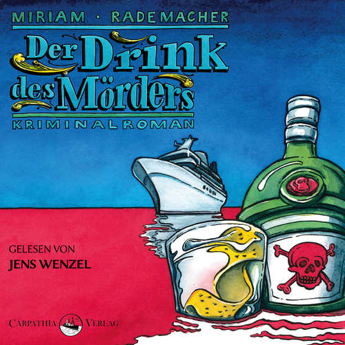 Hoerbuch Der Drink des Mörders - Ein Colin-Duffot-Krimi 3 - Miriam Rademacher - Jens Wenzel