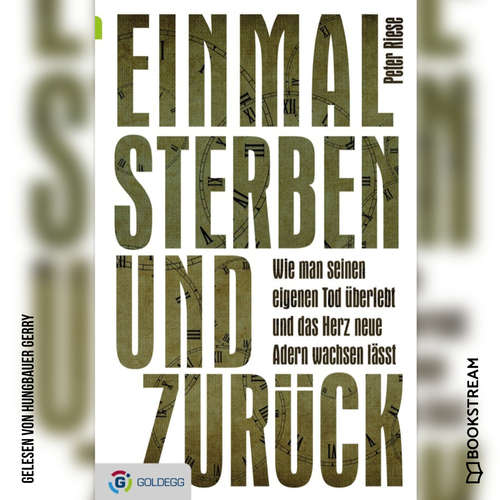 Hoerbuch Einmal sterben und zurück - Peter Riese - Gerry Hungbauer