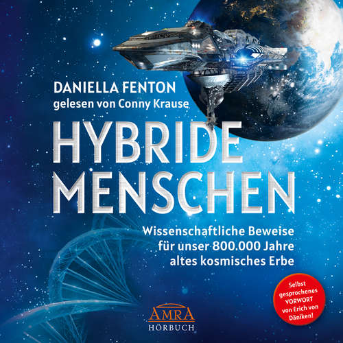 Hoerbuch HYBRIDE MENSCHEN. Selbst gesprochenes Vorwort von Erich von Däniken - Daniella Fenton - Erich von Däniken
