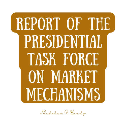 Audiobook Report of the Presidential Task Force on Market Mechanisms - Nicholas F. Brady - Patrick McHaffie