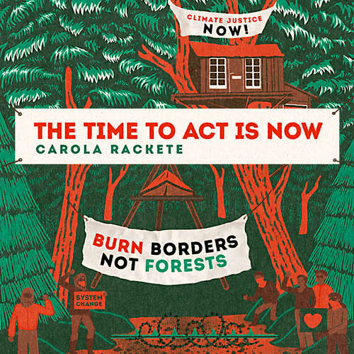 Audiobook The Time to Act Is Now - Carola Rakete - Marysa Abbas