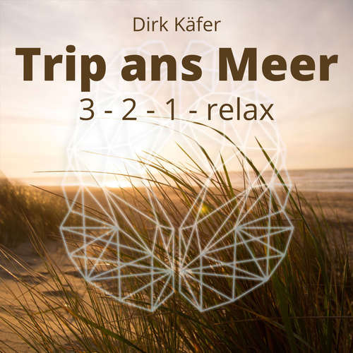 Hoerbuch Trip ans Meer - Dirk Käfer - Dirk Käfer
