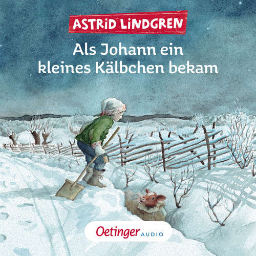 Hoerbuch Als Johann ein kleines Kälbchen bekam - Astrid Lindgren - Peter Weis