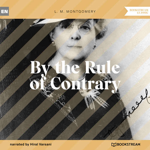 Audiobook By the Rule of Contrary - L. M. Montgomery - Hiral Varsani