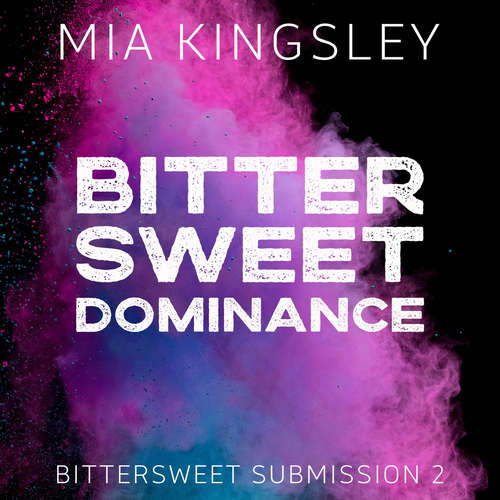 Hoerbuch Bittersweet Dominance - Mia Kingsley - Leni Engel