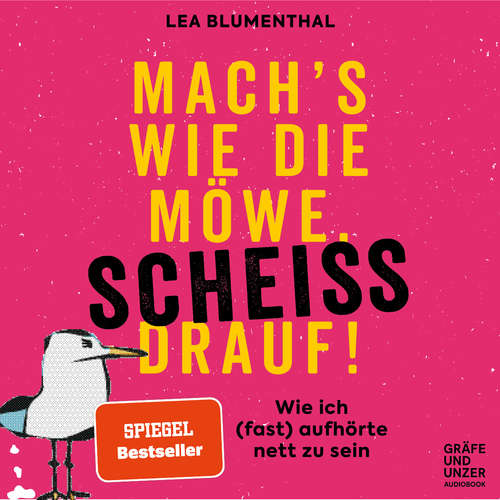Hoerbuch Mach's wie die Möwe, scheiß drauf! - Lea Blumenthal - Sabine Lorenz