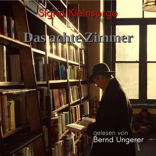 Hoerbuch Das achte Zimmer - Sigrid Kleinsorge - Bernd Ungerer