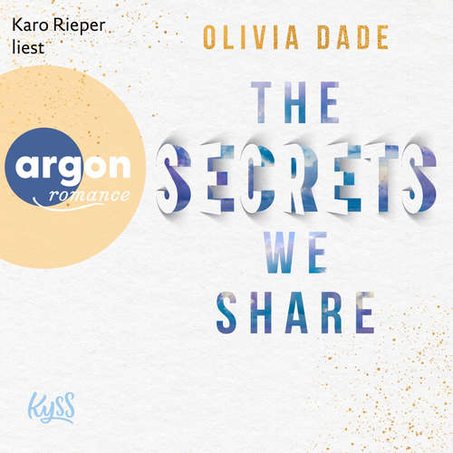 Hoerbuch The Secrets we share - Fandom-Trilogie, Band 2 - Olivia Dade - Karo Rieper