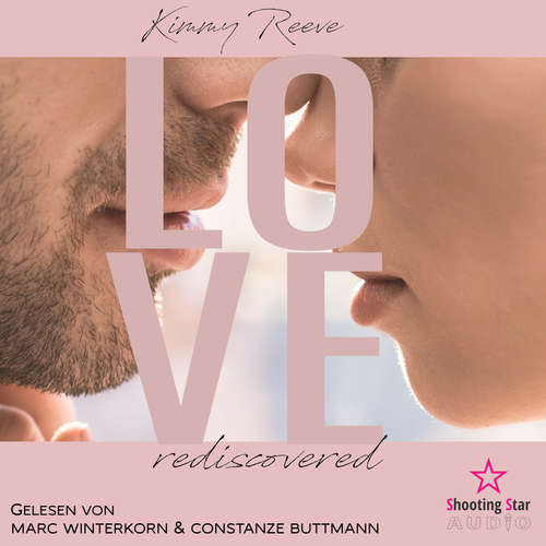 Hoerbuch rediscovered - Love, Band 3 - Kimmy Reeve - Constanze Buttmann