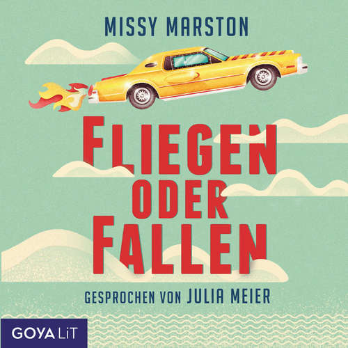 Hoerbuch Fliegen oder fallen - Missy Marston - Julia Meier