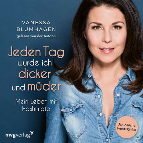 Hoerbuch Jeden Tag wurde ich dicker und müder - Vanessa Blumhagen - Vanessa Blumhagen