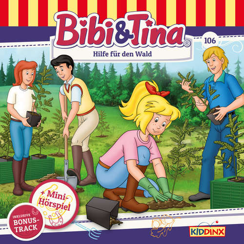 Hoerbuch Bibi & Tina, Folge 106: Hilfe für den Wald - Stephan Gürtler - Susanna Bonasewicz